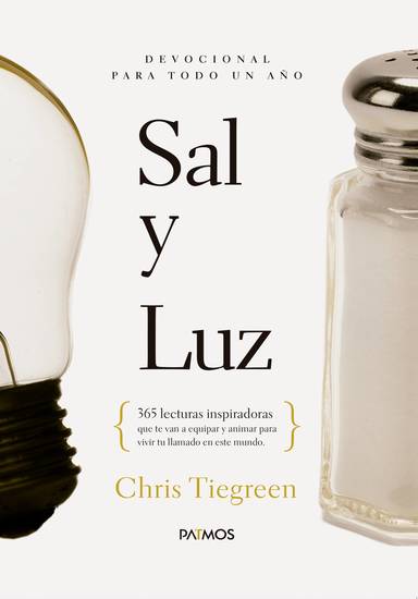 Sal y Luz - 365 lecturas inspiradoras que te van a equipar y animar para vivir tu llamado en este mundo - cover