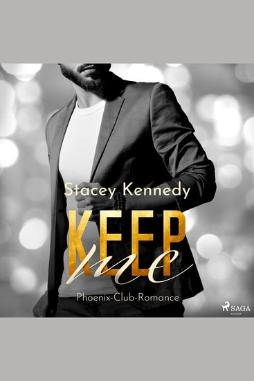 Keep Me (Phoenix Club-Reihe 2) - cover