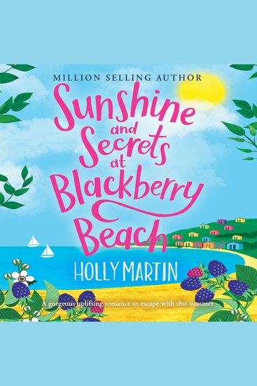 Sunshine and Secrets at Blackberry Beach - A gorgeous uplifting romance to escape with this summer - cover