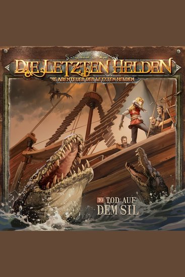 Die Letzten Helden Die Abenteuer der Letzten Helden Folge 10: Tod auf dem Sil - cover