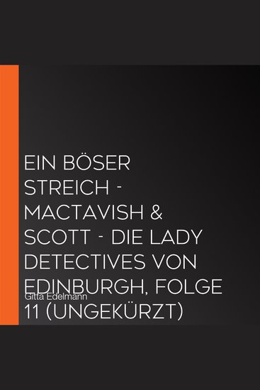 Ein böser Streich - MacTavish & Scott - Die Lady Detectives von Edinburgh Folge 11 (Ungekürzt) - cover