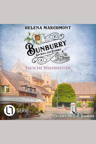 Falsche Wahrheiten - Bunburry - Ein Idyll zum Sterben Folge 16 (Ungekürzt) - cover