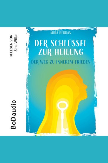Der Schlüssel zur Heilung (Ungekürzt) - cover
