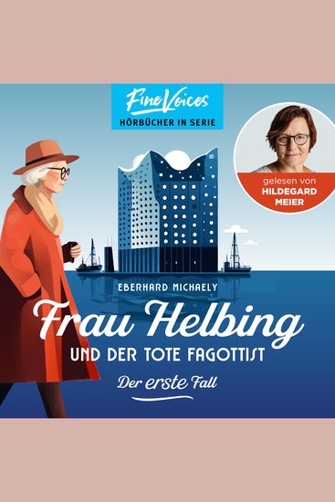 Frau Helbing und der tote Fagottist - Der erste Fall - Frau Helbing Band 1 (ungekürzt) - cover