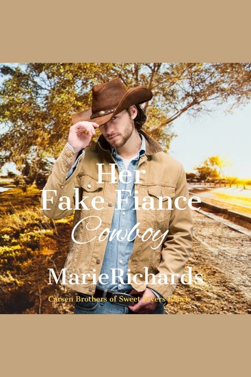 Her Fake Fiance Cowboy - A Sweet Clean Marriage of Convenience Western Romance - cover