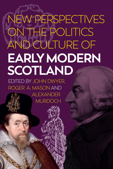 New Perspectives on the Politics and Culture of Early Modern Scotland - cover