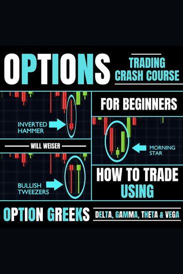 Options Trading Crash Course For Beginners - How To Trade Using Option Greeks Delta Gamma Theta & Vega - cover