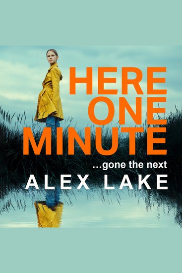 Here One Minute: The gripping new thriller with a shocking twist from the Top 10 Sunday Times bestselling author - cover
