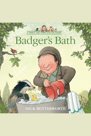 Badger’s Bath: A funny illustrated children’s picture book about Percy the Park Keeper from the bestselling creator of One Snowy Night (A Percy the Park Keeper Story) - cover