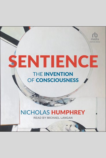 Sentience - The Invention of Consciousness - cover