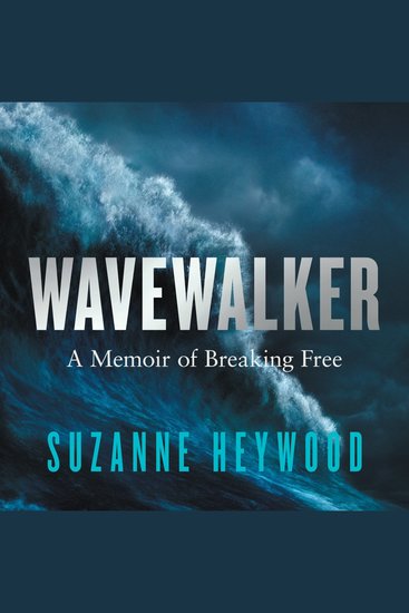 Wavewalker: THE INTERNATIONAL BESTSELLING TRUE-STORY OF A YOUNG GIRL’S FIGHT FOR FREEDOM AND EDUCATION - cover