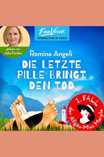 Die letzte Pille bringt den Tod - Allgäu-Miss Marple Band 1 (ungekürzt) - cover