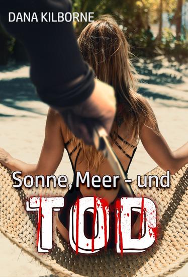 Sonne Meer – und Tod - Tod im Ferienparadies 1 - cover