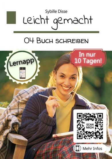 Leicht gemacht Band 04: Buch schreiben - Wie schreibe ich mein erstes Buch in 10 Tagen? - cover