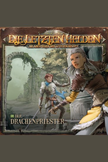 Die Letzten Helden Die Abenteuer der Letzten Helden Folge 2: Der Drachenpriester - cover