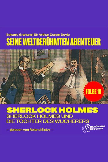 Sherlock Holmes und die Tochter des Wucherers (Seine weltberühmten Abenteuer Folge 10) - cover