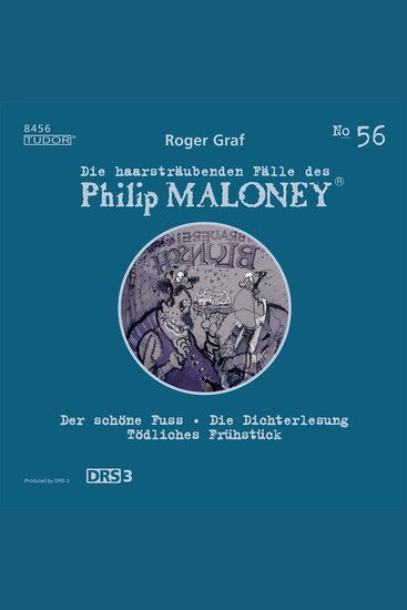Die haarsträubenden Fälle des Philip Maloney No56 - Der schöne Fuss Die Dichterlesung Tödliches Frühstück - cover