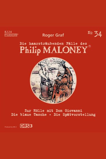 Die haarsträubenden Fälle des Philip Maloney No34 - Zur Hölle mit Don Giovanni Die blaue Tasche Die Spätvorstellung - cover