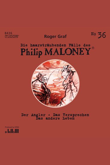 Die haarsträubenden Fälle des Philip Maloney No36 - Der Angler Das Versprechen Das andere Leben - cover