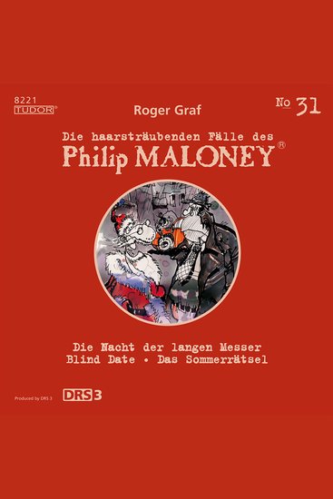 Die haarsträubenden Fälle des Philip Maloney No31 - Die Nacht der langen Messer Blind Date Das Sommerrätsel - cover