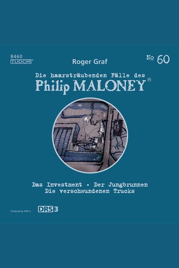 Die haarsträubenden Fälle des Philip Maloney No60 - Das Investment Der Jungbrunnen Die verschwundenen Trucks - cover