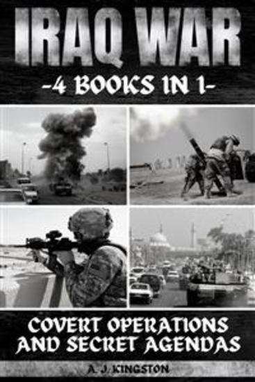 Iraq War - Covert Operations And Secret Agendas - cover