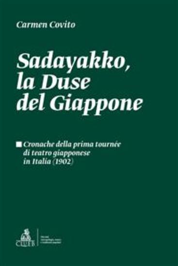 Sadayakko la Duse del Giappone - Cronache della prima tournée di teatro giapponese in Italia (1902) - cover