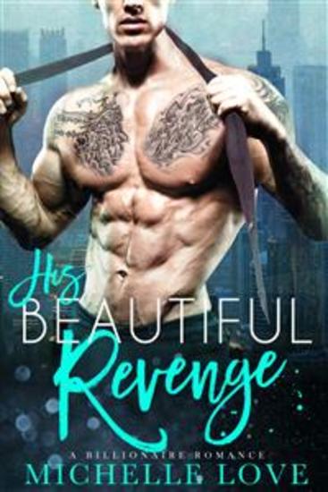 His Beautiful Revenge - A Billionaire Romance - cover