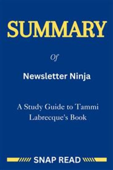 Summary of Newsletter Ninja: A Study Guide to Tammi Labrecque's Book - How to Become an Author Mailing List Expert - cover