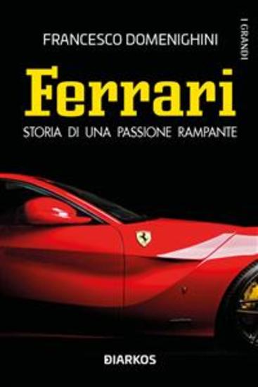 Ferrari - Storia di una passione rampante - cover