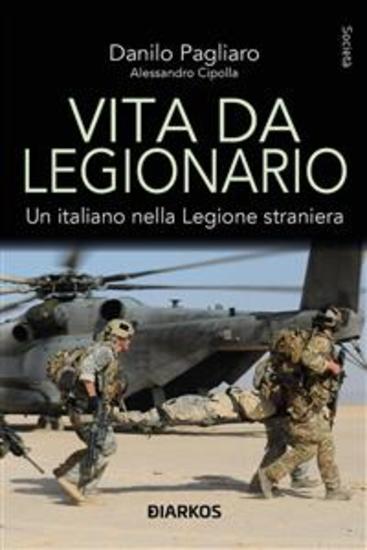 Vita da Legionario - Un italiano nella Legione straniera - cover