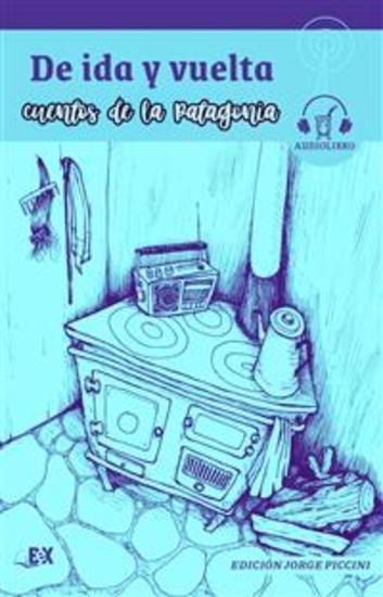 De ida y vuelta Cuentos de la Patagonia - Audiolibro - cover