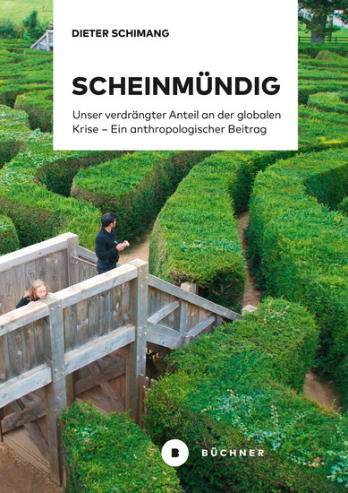 Scheinmündig - Unser verdrängter Anteil an der globalen Krise – Ein anthropologischer Beitrag - cover