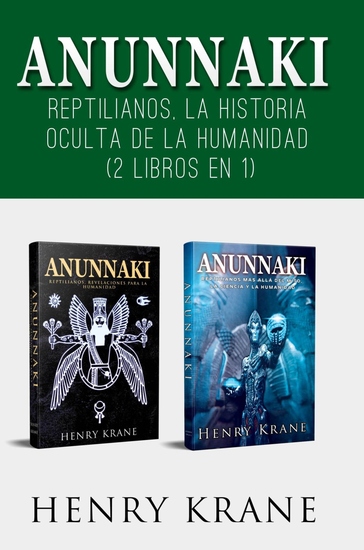 Anunnaki - Reptilianos La Historia Oculta de la Humanidad (2 Libros en 1) - cover