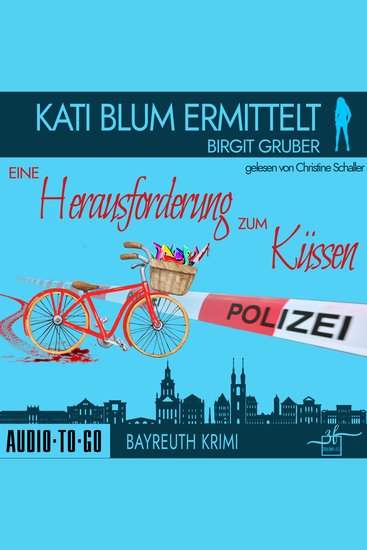 Eine Herausforderung zum Küssen - Kati Blum ermittelt - Krimikomödie Band 2 (ungekürzt) - cover