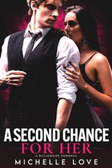 A Second Chance for Her - A Billionaire Romance - cover