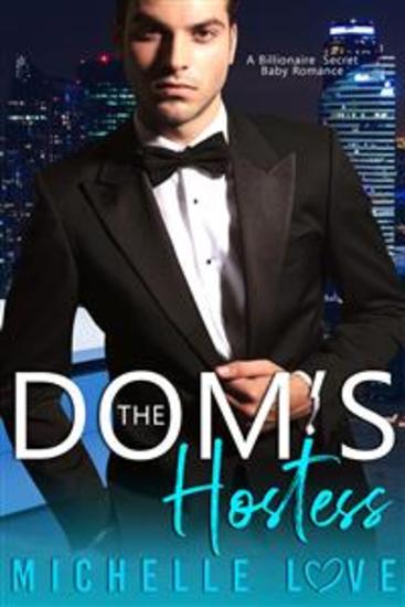 The Dom's Hostess - A Billionaire Secret Baby Romance - cover