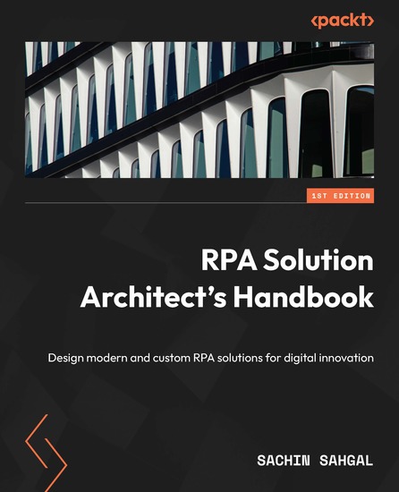 RPA Solution Architect's Handbook - Design modern and custom RPA solutions for digital innovation - cover