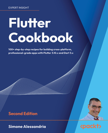 Flutter Cookbook Second Edition - 100+ step-by-step recipes for building cross-platform professional-grade apps with Flutter 310x and Dart 3x - cover