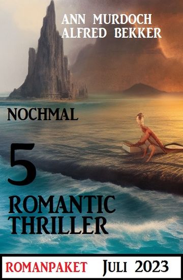 Nochmal 5 Romantic Thriller Juli 2023 - cover