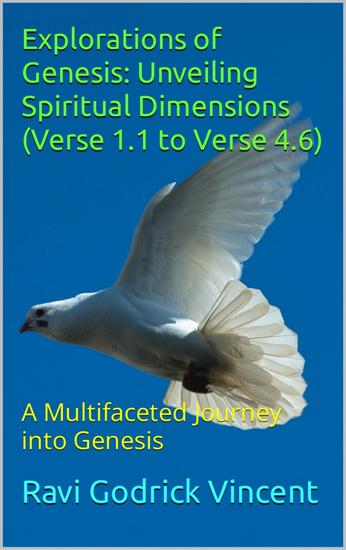 Explorations of Genesis: Unveiling Spiritual Dimensions (Verse 11 to Verse 46) - A Multifaceted Journey into Genesis - cover
