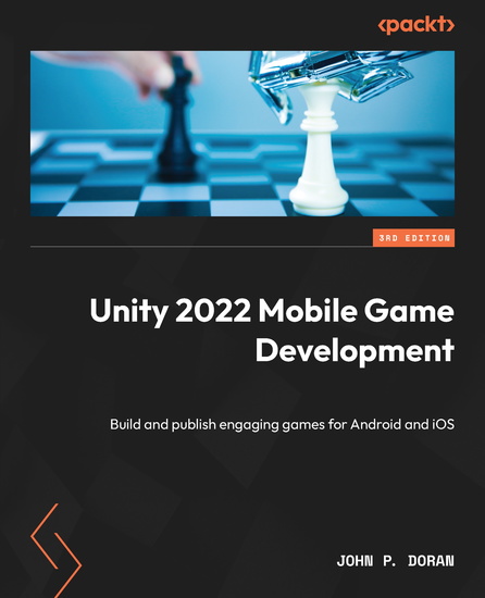 Unity 2022 Mobile Game Development - Build and publish engaging games for Android and iOS - cover