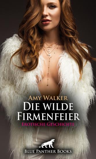Die wilde Firmenfeier | Erotische Geschichte - Sie teilt ihr süßes Geheimnis - cover