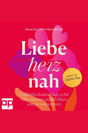 Liebe herznah - Gefühlsblockaden lösen echte Nähe zulassen endlich leben statt zu funktionieren - cover