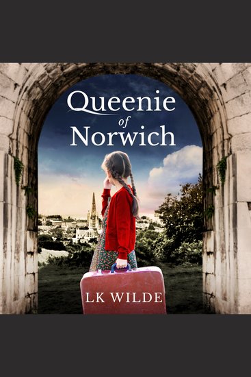 Queenie of Norwich - A compelling tale based on the true story of one woman's quest to beat the odds - cover
