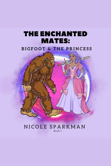 Enchanted Mates The: The Bigfoot and Princess - cover