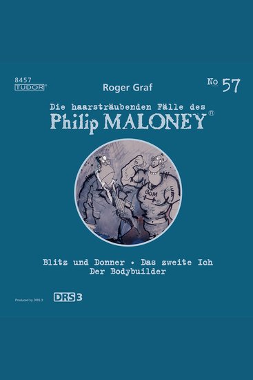 Die haarsträubenden Fälle des Philip Maloney No57 - Blitz und Donner Das zweite Ich Der Bodybuilder - cover