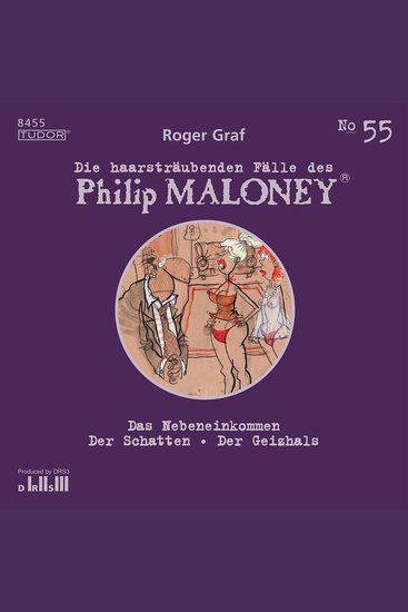 Die haarsträubenden Fälle des Philip Maloney No55 - Das Nebeneinkommen Der Schatten Der Geizhals - cover