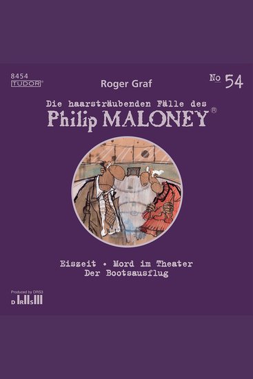 Die haarsträubenden Fälle des Philip Maloney No54 - Eiszeit Mord im Theater Der Bootsausflug - cover