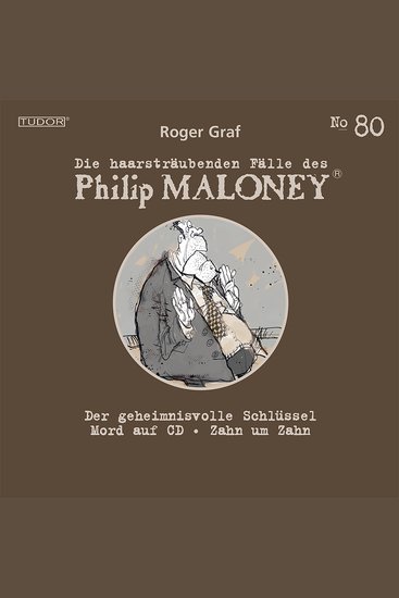 Die haarsträubenden Fälle des Philip Maloney No80 - Der geheimnisvolle Schlüssel Mord auf CD Zahn um Zahn - cover